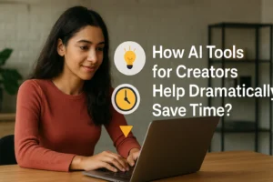 How AI tools for creators save time with smart automation and productivity